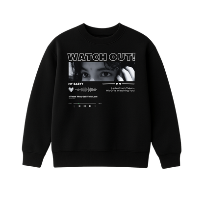 EYE'S ON YOU SWEATSHIRT